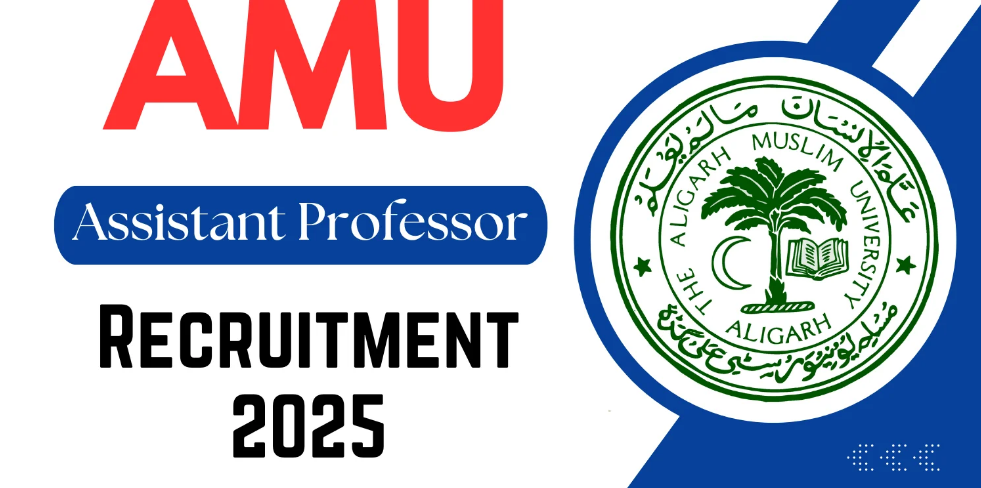 AMU Assistant Professor Recruitment 2025 Notification