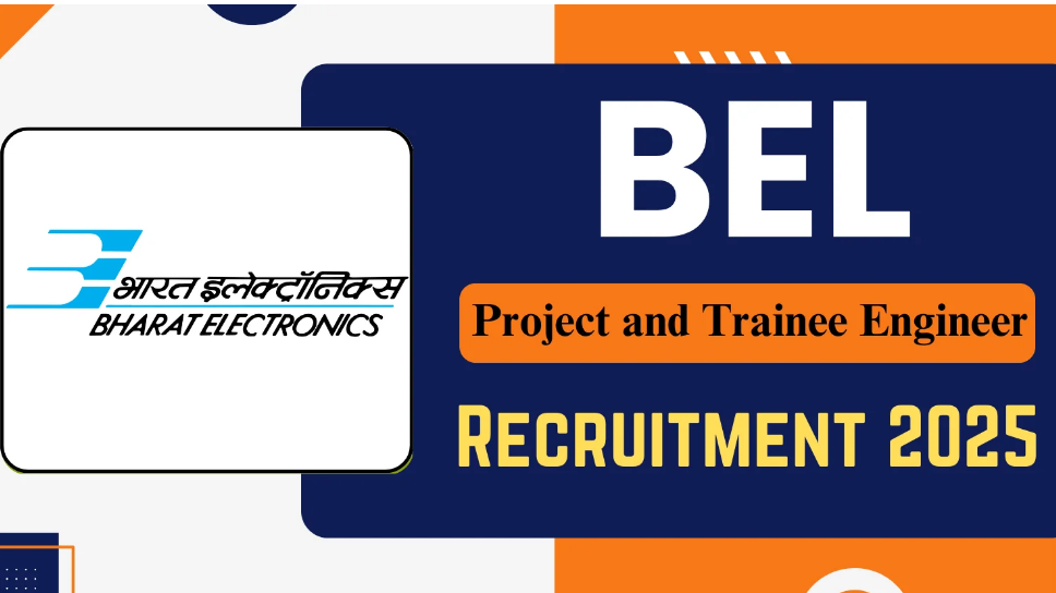 BEL Project and Trainee Engineer Recruitment 2025