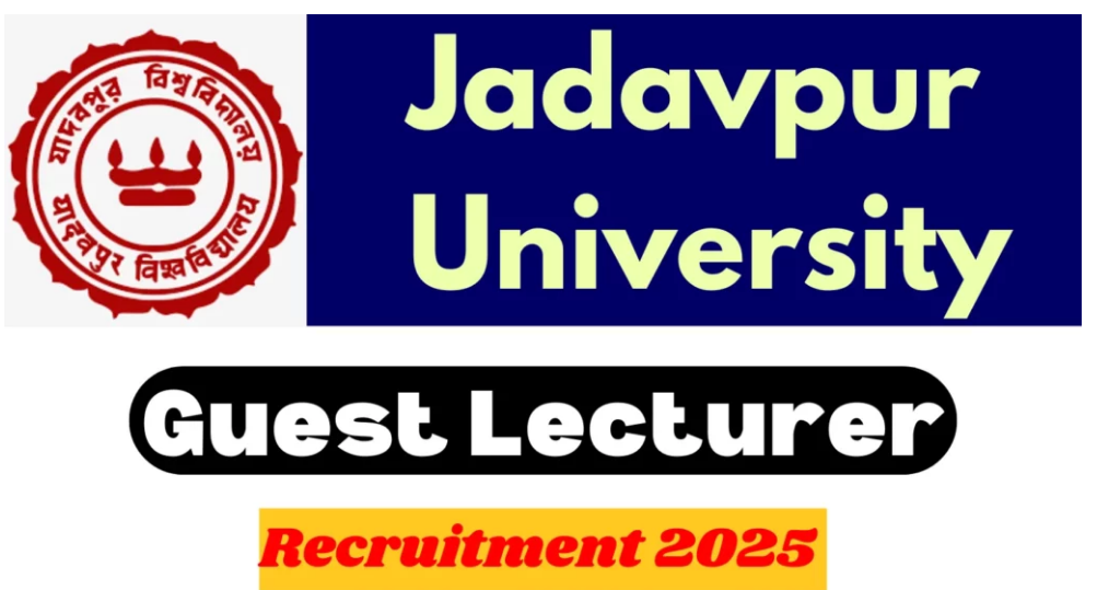 Jadavpur University Guest Lecturer Recruitment 2025 Notification Out