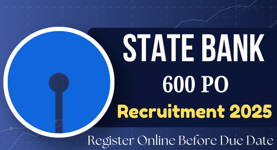 SBI PO Recruitment 2025 Notification Out for 600 Vacancy