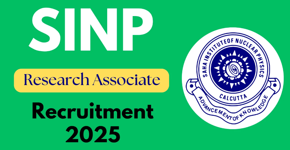 SINP Research Associate Recruitment 2025 Notification Out