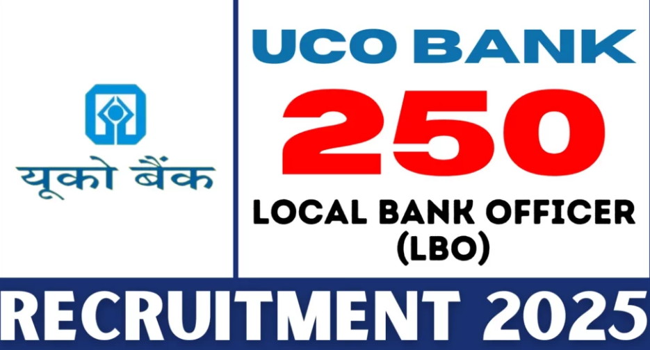 UCO Bank LBO Recruitment 2025 Notification for 250 Posts