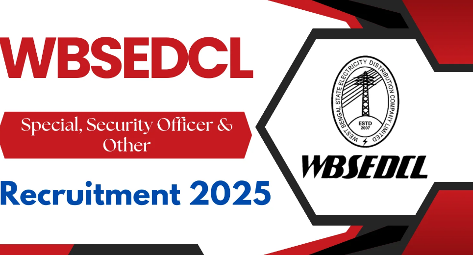 WBSEDCL Recruitment 2025 for Special Officer, Security Officer