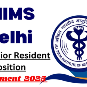 AIIMS Delhi Junior Resident Recruitment