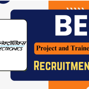 BEL Project and Trainee Engineer Recruitment 2025