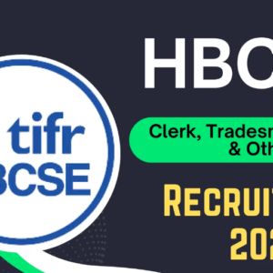 HBCSE Recruitment 2025 Notification for Clerk, Tradesman Trainee