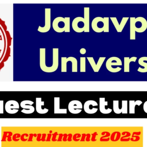 Jadavpur University Guest Lecturer Recruitment 2025 Notification Out