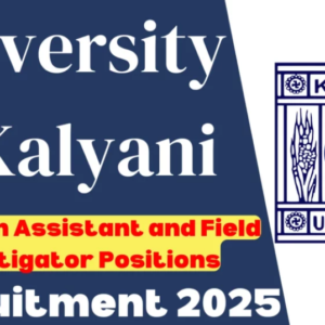 University of Kalyani Research Assistant and Field Investigator Recruitment